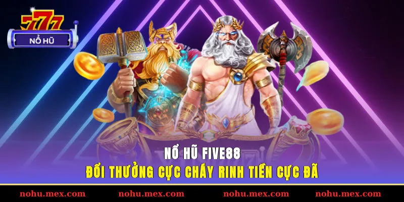 Nổ hũ FIVE88