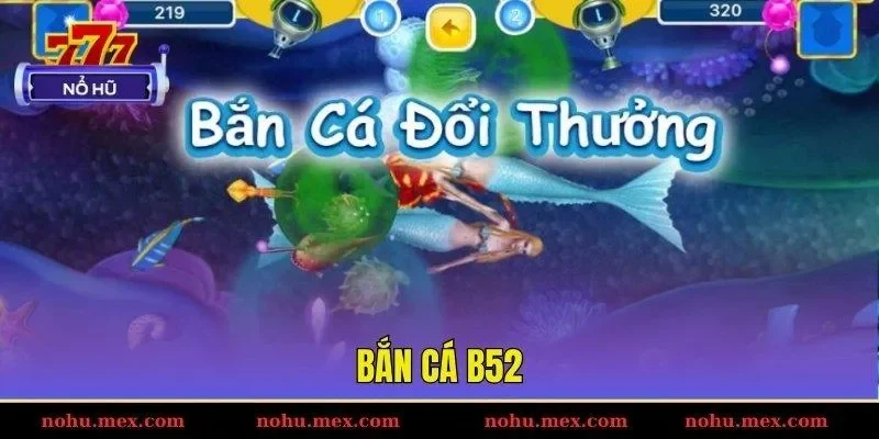 Bắn cá B52