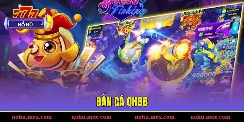 Bắn cá Qh88