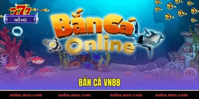 Bắn cá VN88