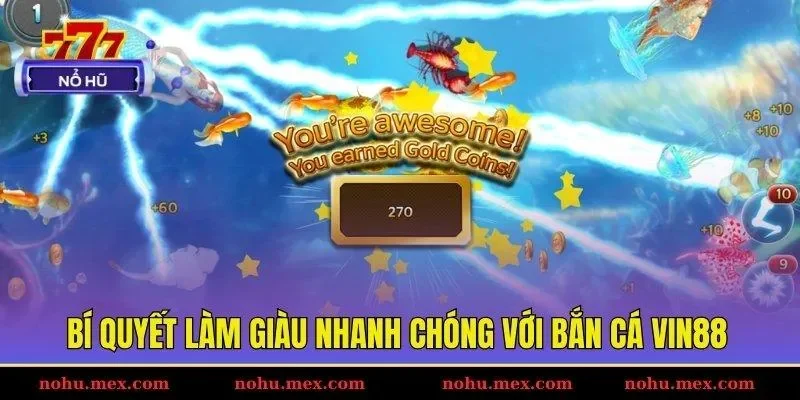 Bí quyết làm giàu nhanh chóng với bắn cá Vin88