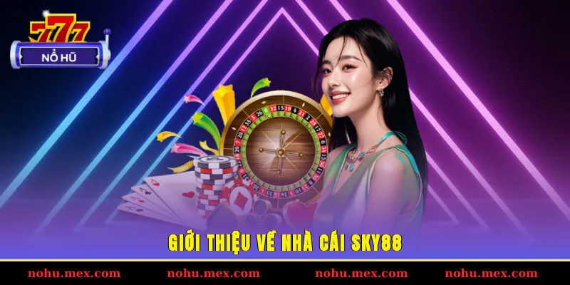 Giới thiệu về nhà cái SKY88
