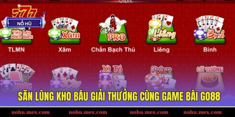 Săn lùng kho báu giải thưởng cùng game bài GO88