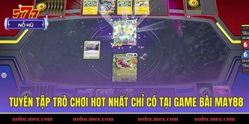 Tuyển tập trò chơi hot nhất chỉ có tại game bài May88